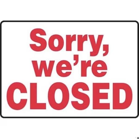 Accuform Sorry, We're Closed, Adhesive Poly, 10 in x 14 in, Adhesive MADM570VS